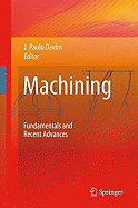 Machining: Fundamentals and Recent Advances