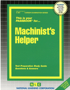 Machinist's Helper: Passbooks Study Guide