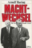 Machtwechsel : die �ra Brandt-Scheel