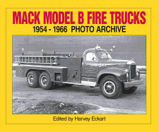 Mack Model B Fire Trucks, 1954-1966 Photo Archive