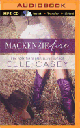 MacKenzie Fire: A Sequel to Shine Not Burn