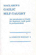 MacLaren's Gaelic self-taught : an introduction to Gaelic for beginners.