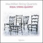 MacMillan: String Quartets
