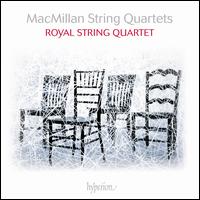 MacMillan: String Quartets - Royal String Quartet
