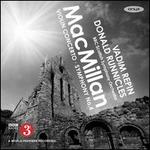MacMillan: Violin Concerto; Symphony No. 4