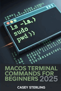 macOS Terminal Commands for Beginners 2025: 250+ Copy-Paste Zsh Tips & Tricks to Master macOS Sequoia.