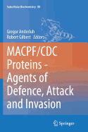 MACPF/CDC Proteins - Agents of Defence, Attack and Invasion
