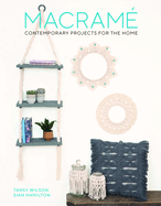 Macram�: Contemporary Projects for the Home