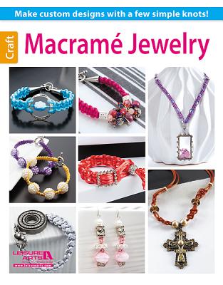 Macrame Jewelry - Leisure Arts (Creator)