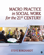 Macro Practice in Social Work for the 21st Century