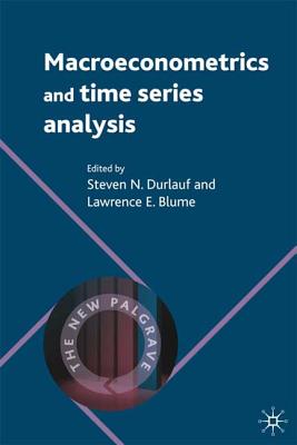 Macroeconometrics and Time Series Analysis - Durlauf, Steven (Editor), and Blume, L (Editor)
