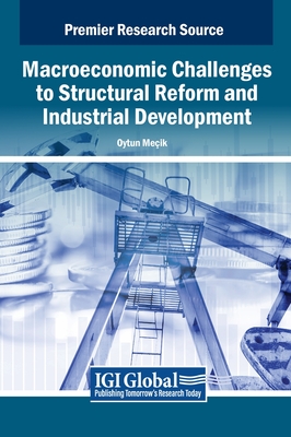 Macroeconomic Challenges to Structural Reform and Industrial Development - Me�ik, Oytun (Editor)