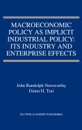 Macroeconomic Policy as Implicit Industrial Policy: Its Industry and Enterprise Effects