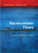 Macroeconomic Theory: A Dynamic General Equilibrium Approach