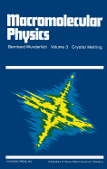 Macromolecular Physics: Crystal Melting