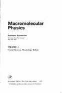 Macromolecular Physics V1