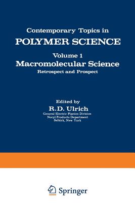 Macromolecular Science: Retrospect and Prospect - Ulrich, R (Editor)