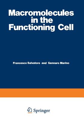 Macromolecules in the Functioning Cell - Salvatore, F (Editor)