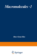 Macromolecules: Volume 1 ? Structure and Properties / Volume 2 ? Synthesis and Materials