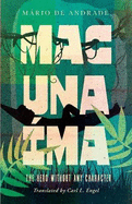 Macuna?ma: The Hero Without Any Character