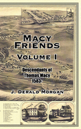 Macy Friends Volume I: Descendants of Thomas Macy 1583-