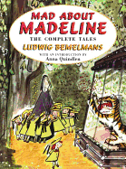 Mad about Madeline: The Complete Tales