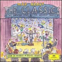 Mad about The Classics - Berlin Philharmonic Orchestra; Gothenburg Artillery Division; Gothenburg Churchbells; Gothenburg Symphony Brass Band;...