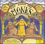 Mad About the Monks