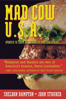 Mad Cow USA: The Unfolding Nightmare - Rampton, Sheldon, and Stauber, John