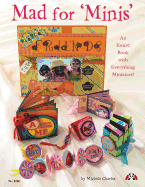 Mad for 'Minis': An Entire Book with Everything Miniature