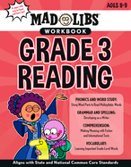 Mad Libs Workbook: Grade 3 Reading: Aligns with State and National Common Core Standards