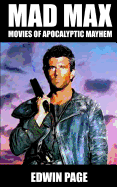 Mad Max: Movies of Apocalyptic Mayhem