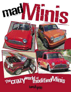 Mad Minis: The Crazy World of Modified Minis
