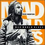 Mad World Blues