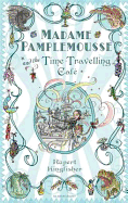 Madame Pamplemousse and the Time-Travelling Cafe