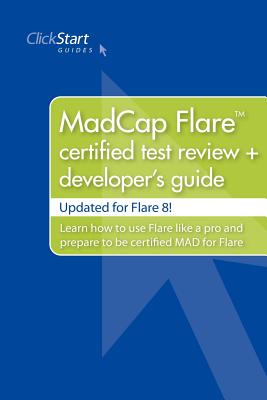 Madcap Flare Certified Test Review + Developer's Guide - Deloach, Scott