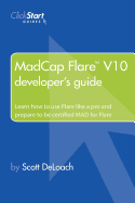 Madcap Flare V10 Developer's Guide - Deloach, Scott