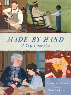 Made By Hand: A Crafts Sampler - Schaefer, Carole Lexa