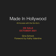 Made in Hollywood: All Access with the Go-Go's
