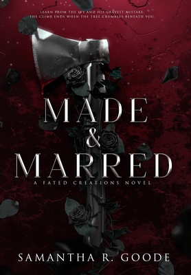 Made & Marred - Goode, Samantha R