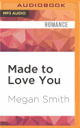 Made to Love You