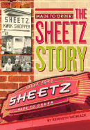 Made to Order: The Sheetz Story
