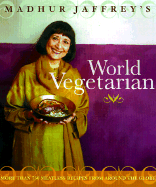 Madhur Jaffrey's World Vegetarian