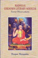 Madhva's Unknown Literary Sources: Some Observations