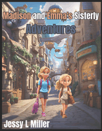 Madison and Emma's Sisterly Adventures