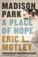 Madison Park: A Place of Hope