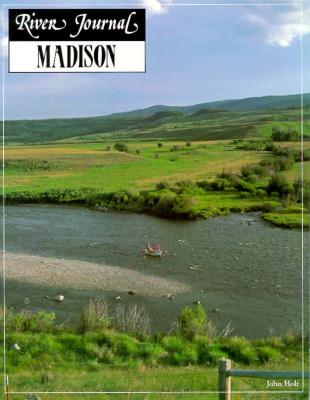 Madison River - Findley, Jeff, and Holt, John