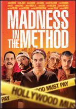 Madness in the Method