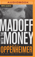 Madoff with the Money