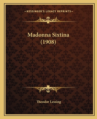 Madonna Sixtina (1908) - Lessing, Theodor
